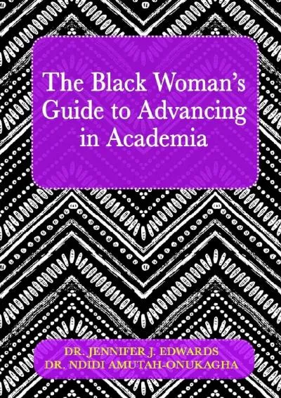 [EPUB] -  The Black Woman\'s Guide to Advancing in Academia