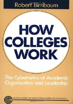 [EPUB] -  How Colleges Work: The Cybernetics of Academic Organization and Leadership