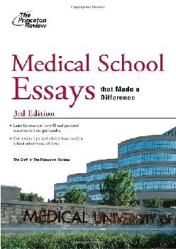 [DOWNLOAD] -  Medical School Essays that Made a Difference, 3rd Edition (Graduate School Admissions Guides)