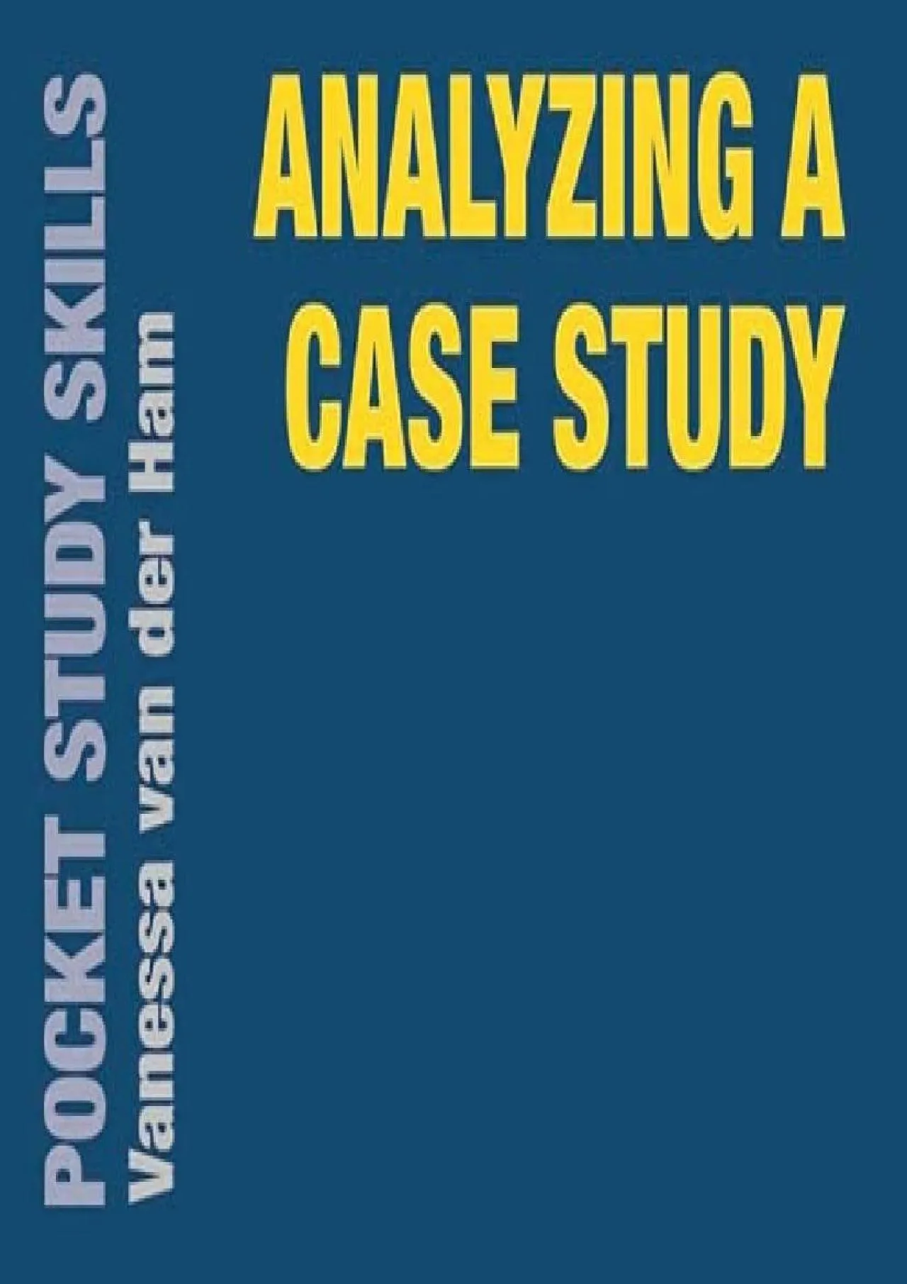 PDF-[DOWNLOAD] - Analyzing a Case Study (Pocket Study Skills, 30)