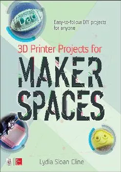 [EPUB] -  3D Printer Projects for Makerspaces
