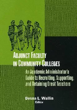 [DOWNLOAD] -  Adjunct Faculty in Community Colleges: An Academic Administrator\'s Guide to Recruiting, Supporting, and Retaining Great Te...