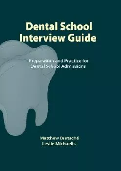 [DOWNLOAD] -  Dental School Interview Guide: Preparation and practice for dental school admissions