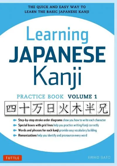 [READ] -  Learning Japanese Kanji Practice Book Volume 1: (JLPT Level N5 & AP Exam) The Quick and Easy Way to Learn the Basic Japane...