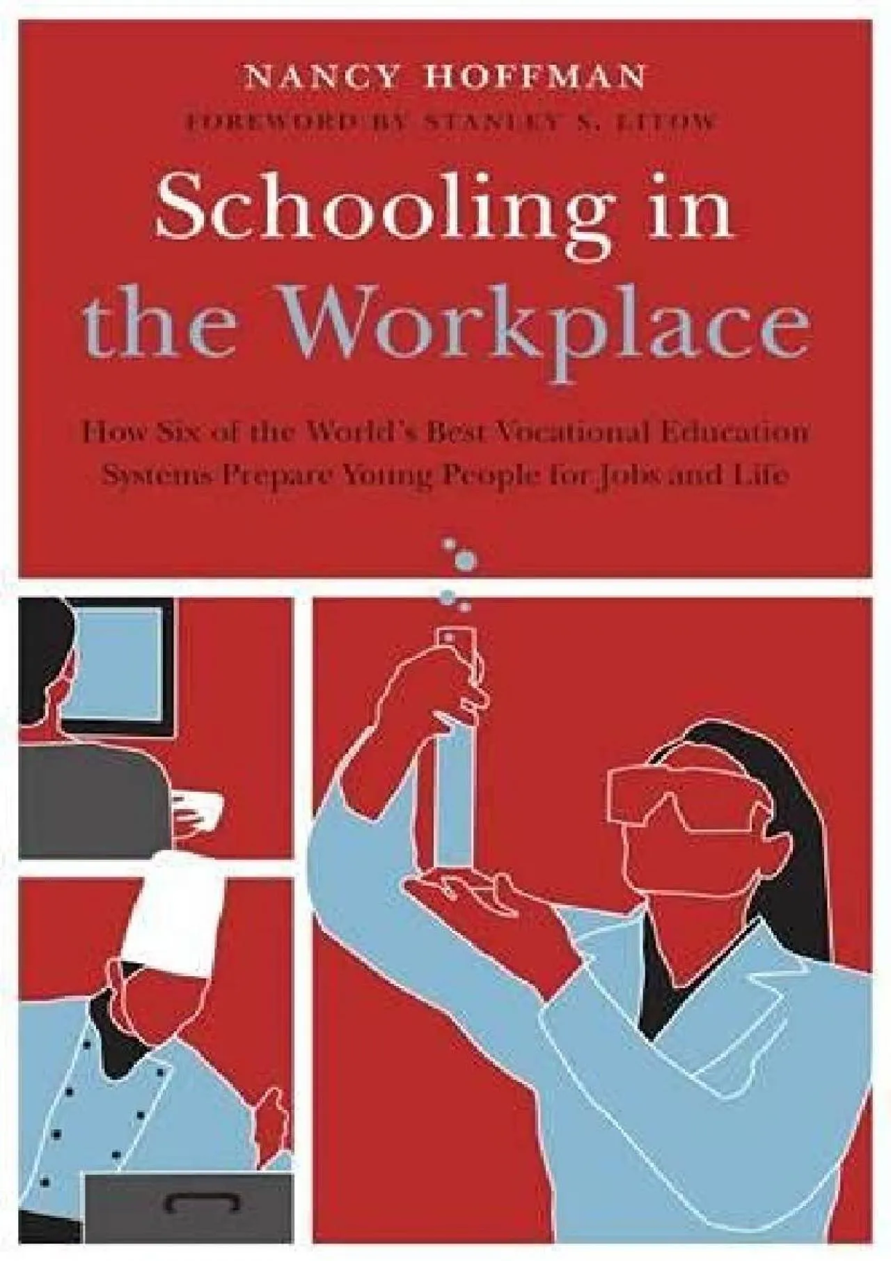 PDF-[READ] - Schooling in the Workplace: How Six of the World\'s Best Vocational Education