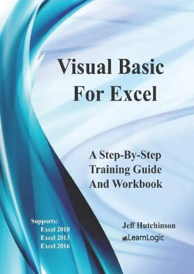 [READ] -  Visual Basic For Excel: Supports Excel 2010, 2013, And 2016 (Excel 2016-5)