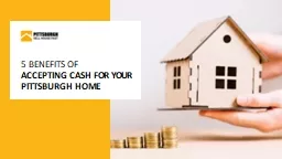 Benefits of Accepting Cash for Selling a House in Pittsburgh