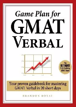 [READ] -  Game Plan for GMAT Verbal: Your Proven Guidebook for Mastering GMAT Verbal in 20 Short Days