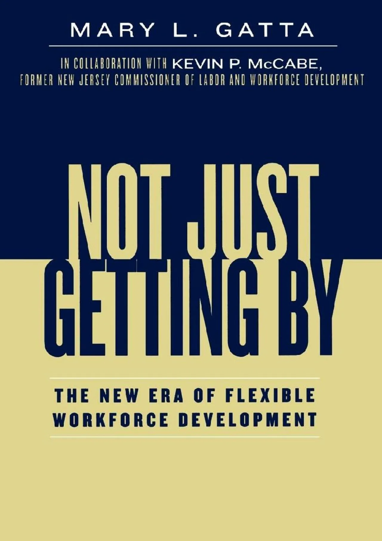 PDF-[EBOOK] - Not Just Getting By: The New Era of Flexible Workforce Development