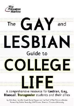 [DOWNLOAD] -  The Gay and Lesbian Guide to College Life (College Admissions Guides)