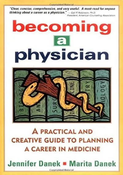 [EBOOK] -  Becoming a Physician: A Practical and Creative Guide to Planning a Career in Medicine