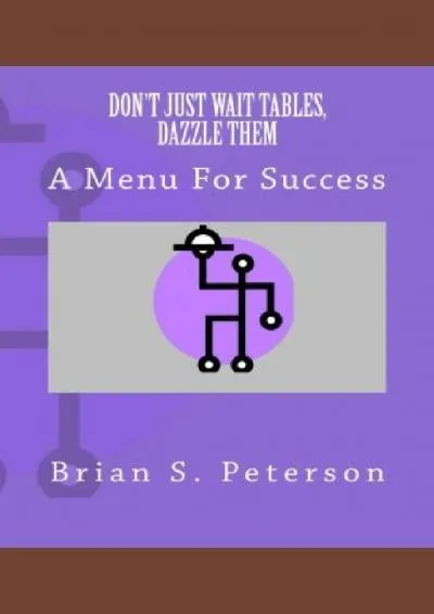 [DOWNLOAD] -  Don\'t Just Wait Tables, Dazzle Them