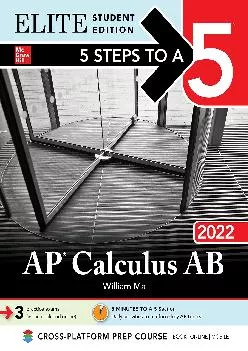 [READ] -  5 Steps to a 5: AP Calculus AB 2022 Elite Student Edition