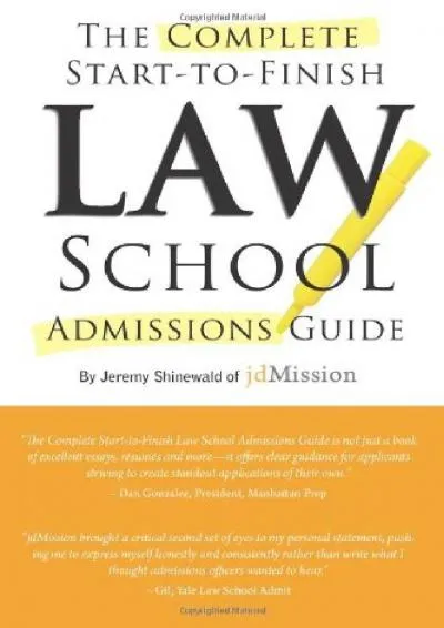 [READ] -  Complete Start-to-Finish Law School Admissions Guide