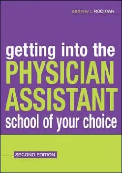 [READ] -  Getting Into the Physician Assistant School of Your Choice