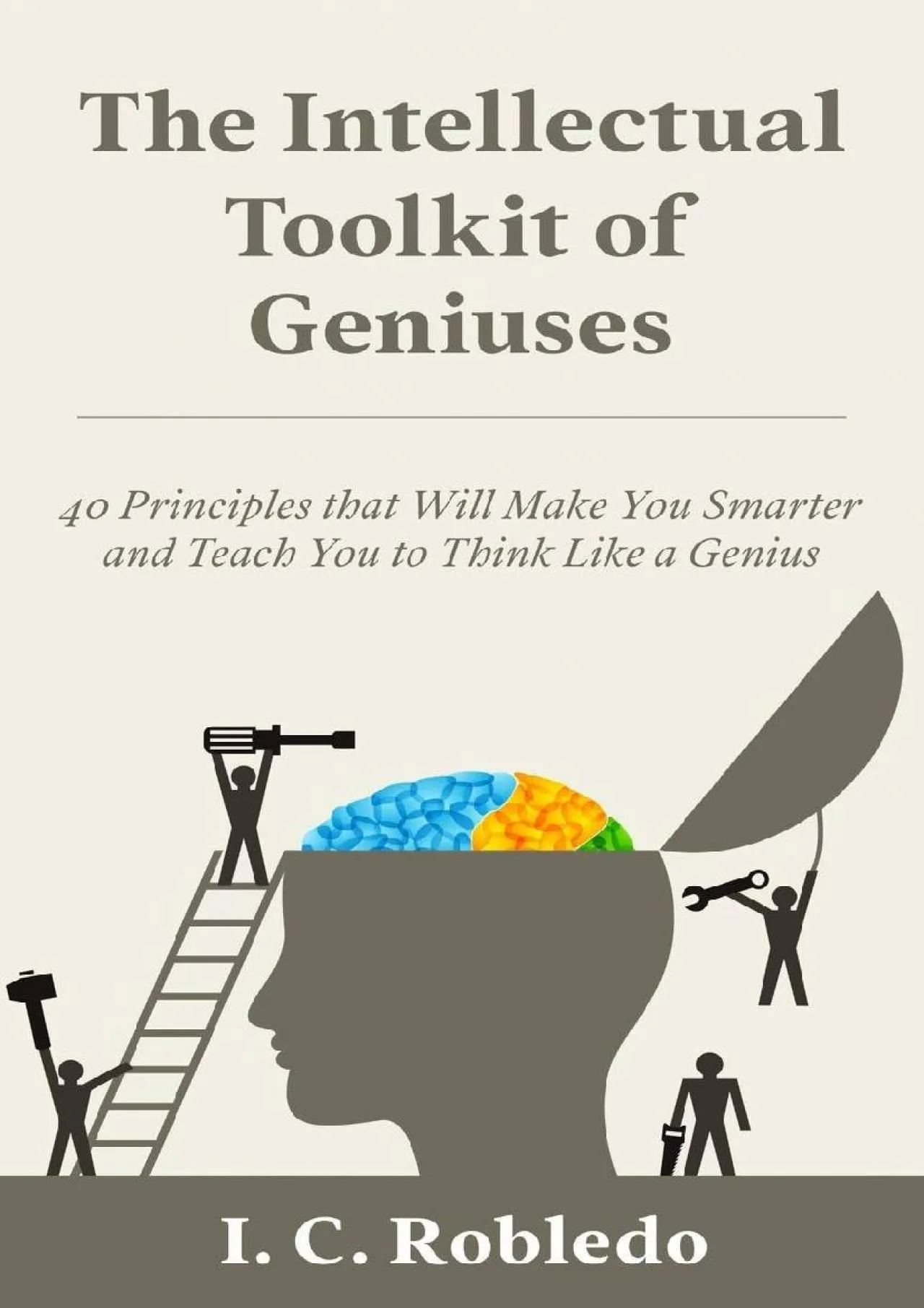 PDF-[EPUB] - The Intellectual Toolkit of Geniuses: 40 Principles that Will Make You Smarter