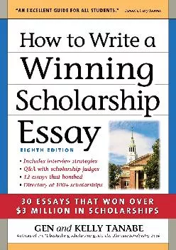 [EBOOK] -  How to Write a Winning Scholarship Essay: 30 Essays That Won Over $3 Million