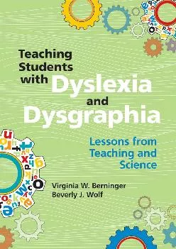 [READ] -  Teaching Students with Dyslexia and Dysgraphia: Lessons from Teaching and Science