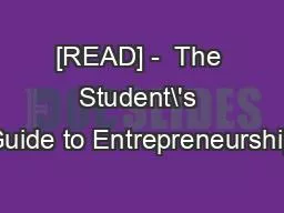 PPT-[READ] - The Student\'s Guide to Entrepreneurship