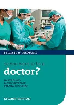 [EPUB] -  So you want to be a doctor?: The ultimate guide to getting into medical school