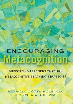 [EPUB] -  Encouraging Metacognition: Supporting Learners through Metacognitive Teaching Strategies (Educational Psychology)