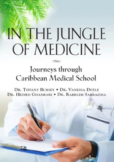 [READ] -  In the Jungle of Medicine: Journeys Through Caribbean Medical School