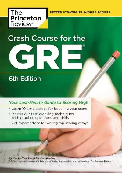 [EBOOK] -  Crash Course for the GRE, 6th Edition: Your Last-Minute Guide to Scoring High (Graduate School Test Preparation)