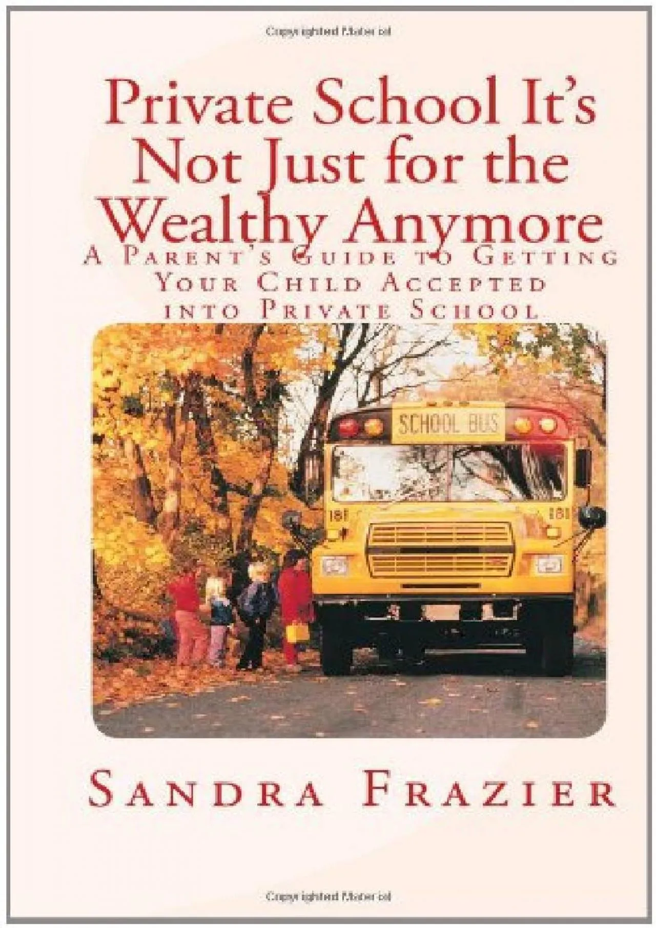 PDF-[EPUB] - Private School It\'s Not Just for the Wealthy Anymore: A Parent\'s Guide to