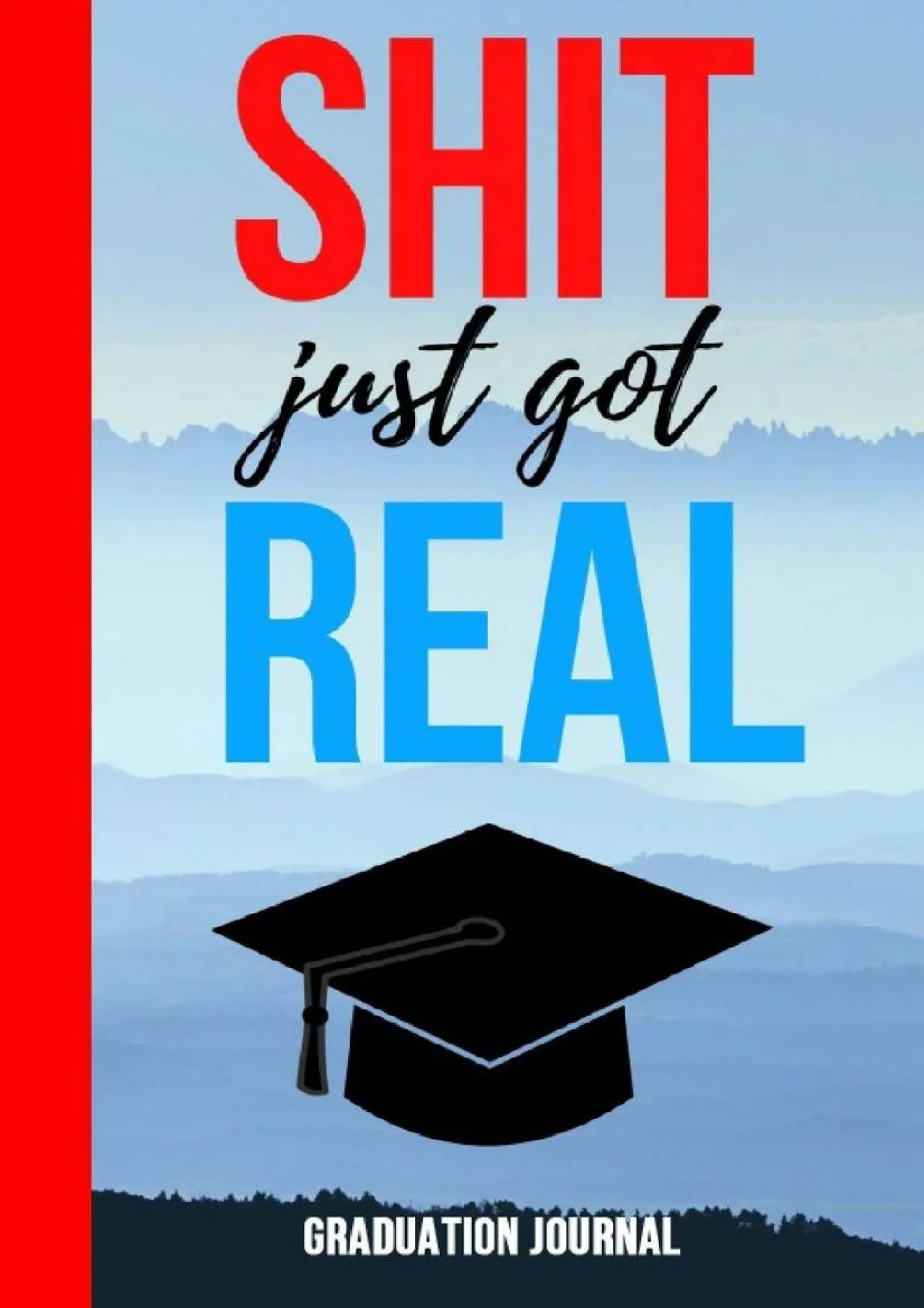 PDF-[READ] - Shit Just Got Real: Funny Novelty Journal / Notebook / Diary, Unique Graduation