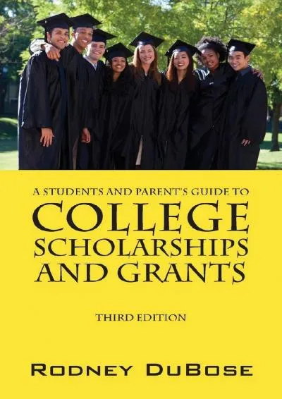 [DOWNLOAD] -  A Students and Parent\'s Guide to College Scholarships and Grants