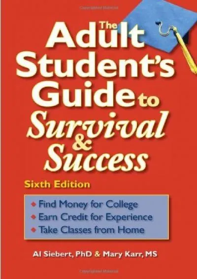 [DOWNLOAD] -  The Adult Student\'s Guide to Survival & Success