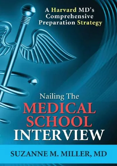 [EPUB] -  Nailing the Medical School Interview: A Harvard MD\'s Comprehensive Preparation