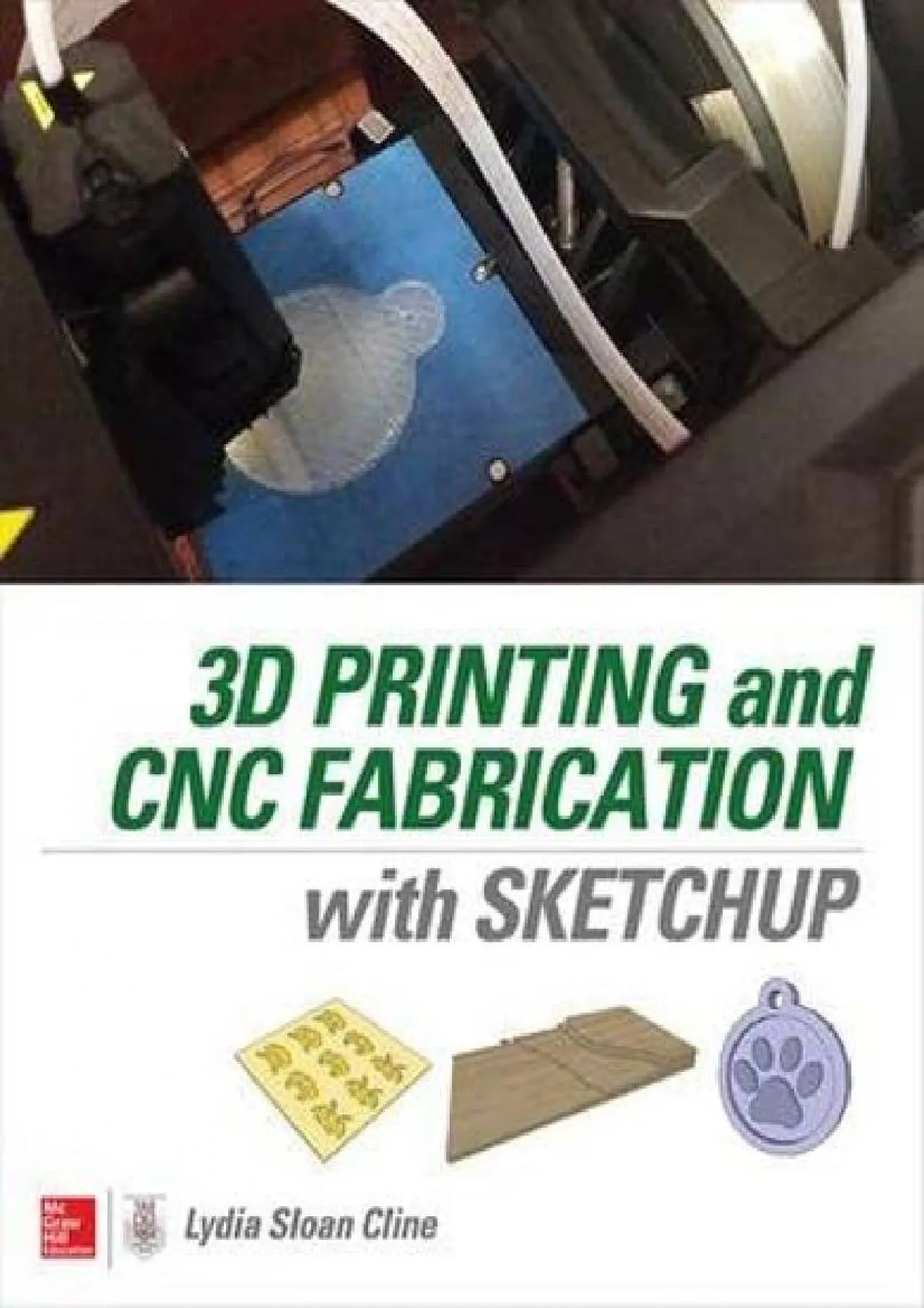 PDF-[DOWNLOAD] - 3D Printing and CNC Fabrication with SketchUp