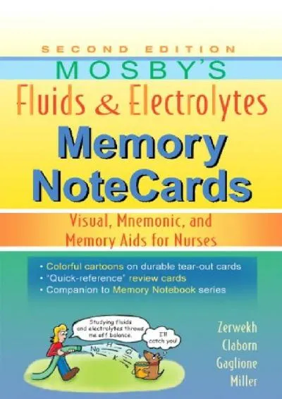 [EPUB] -  Mosby\'s Fluids & Electrolytes Memory NoteCards: Visual, Mnemonic, and Memory