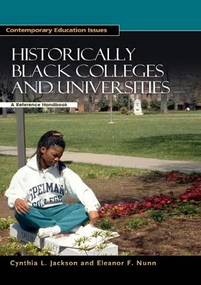 [EPUB] -  Historically Black Colleges and Universities: A Reference Handbook (Contemporary Education Issues)