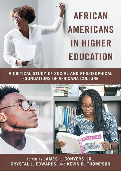 [READ] -  African Americans in Higher Education: A Critical Study of Social and Philosophical Foundations of Africana Culture (Criti...