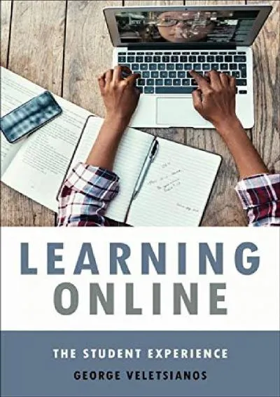 [EBOOK] -  Learning Online: The Student Experience (Tech.edu: A Hopkins Series on Education and Technology)