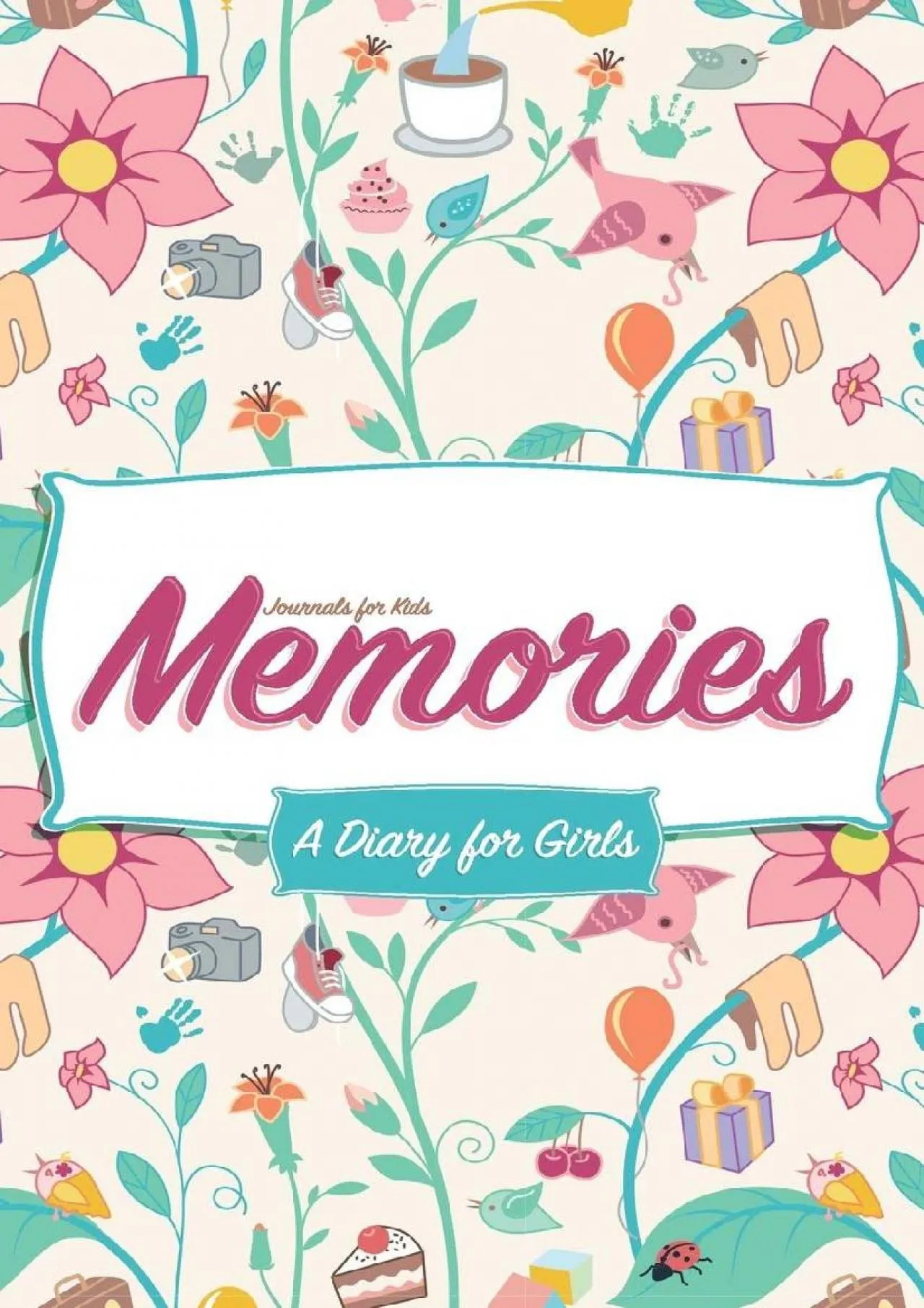 PDF-[DOWNLOAD] - Journals for kids: Memories a diary for girls