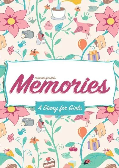 [DOWNLOAD] -  Journals for kids: Memories a diary for girls