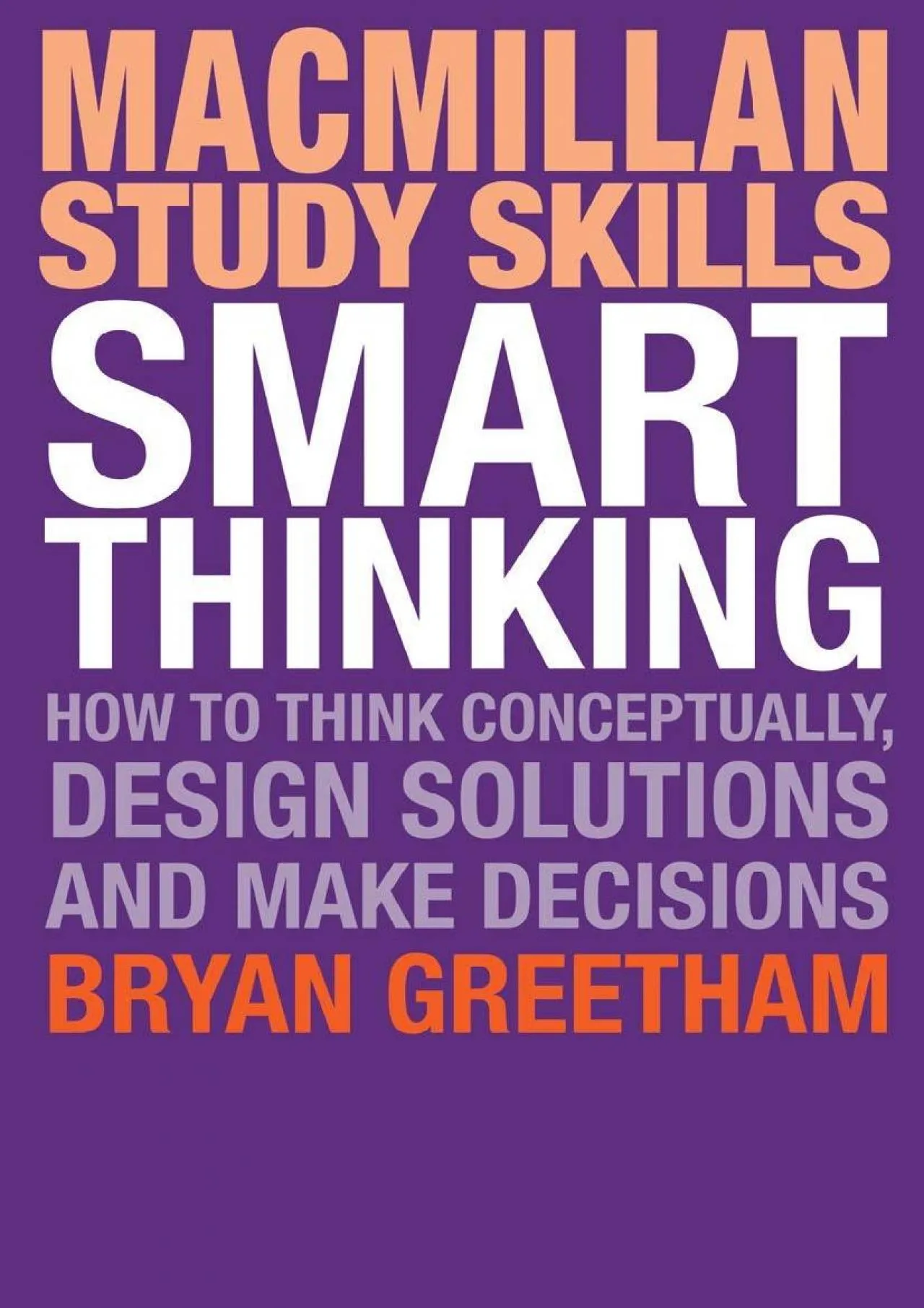 PDF-[READ] - Smart Thinking: How to Think Conceptually, Design Solutions and Make Decisions