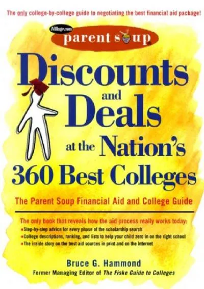 [READ] -  Discounts and Deals at the Nation\'s 360 Best Colleges : The Parent Soup Financial Aid and College Guide