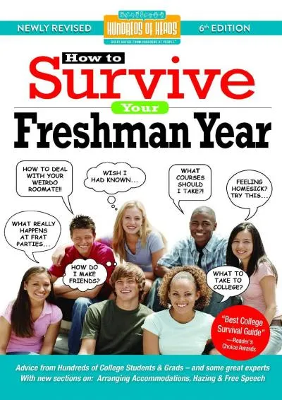 [DOWNLOAD] -  How to Survive Your Freshman Year: By Hundreds of Sophomores, Juniors and Seniors Who Did (Hundreds of Heads Survival Guides)