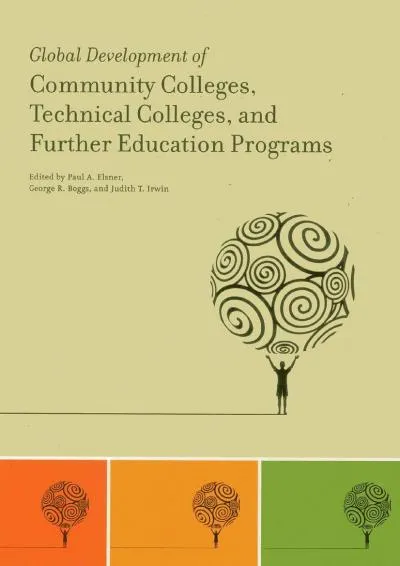 [DOWNLOAD] -  Global Development of Community Colleges, Technical Colleges, and Further