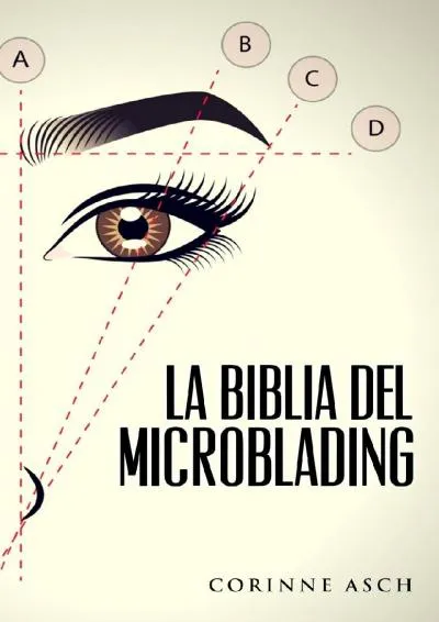 [EBOOK] -  La Biblia Del Microblading: Un manual de entrenamiento microblading (Spanish Edition)