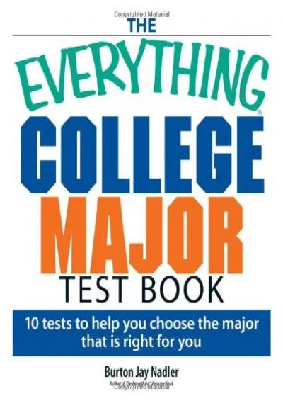 [EBOOK] -  The Everything College Major Test Book: 10 Tests to Help You Choose the Major