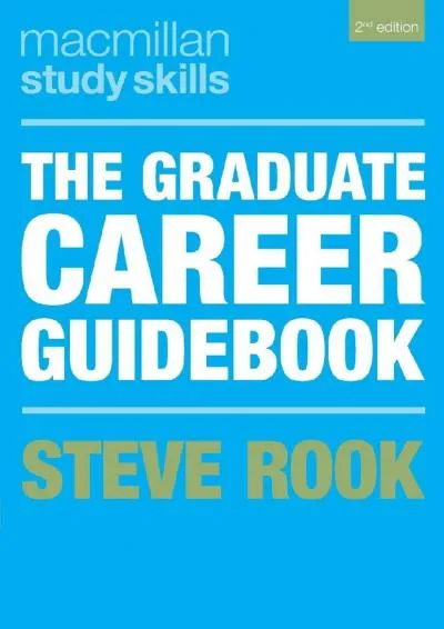 [READ] -  The Graduate Career Guidebook (Macmillan Study Skills, 15)