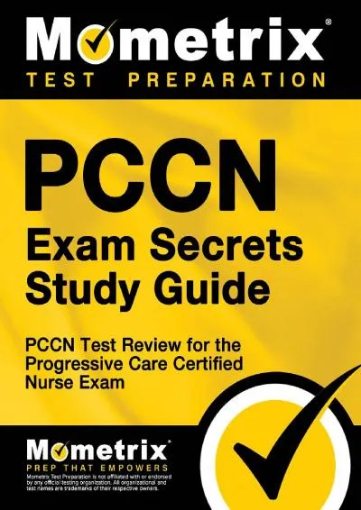 [READ] -  PCCN Exam Secrets Study Guide: PCCN Test Review for the Progressive Care Certified Nurse Exam