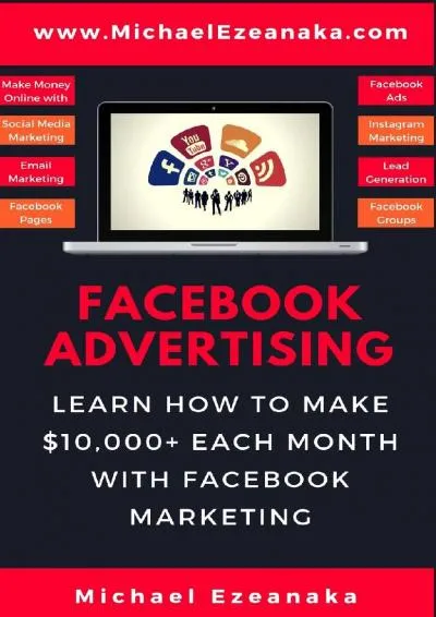 [EBOOK] -  Facebook Advertising: Learn How To Make $10,000+ Each Month With Facebook Marketing (Make Money Online With Facebook Ads, ...