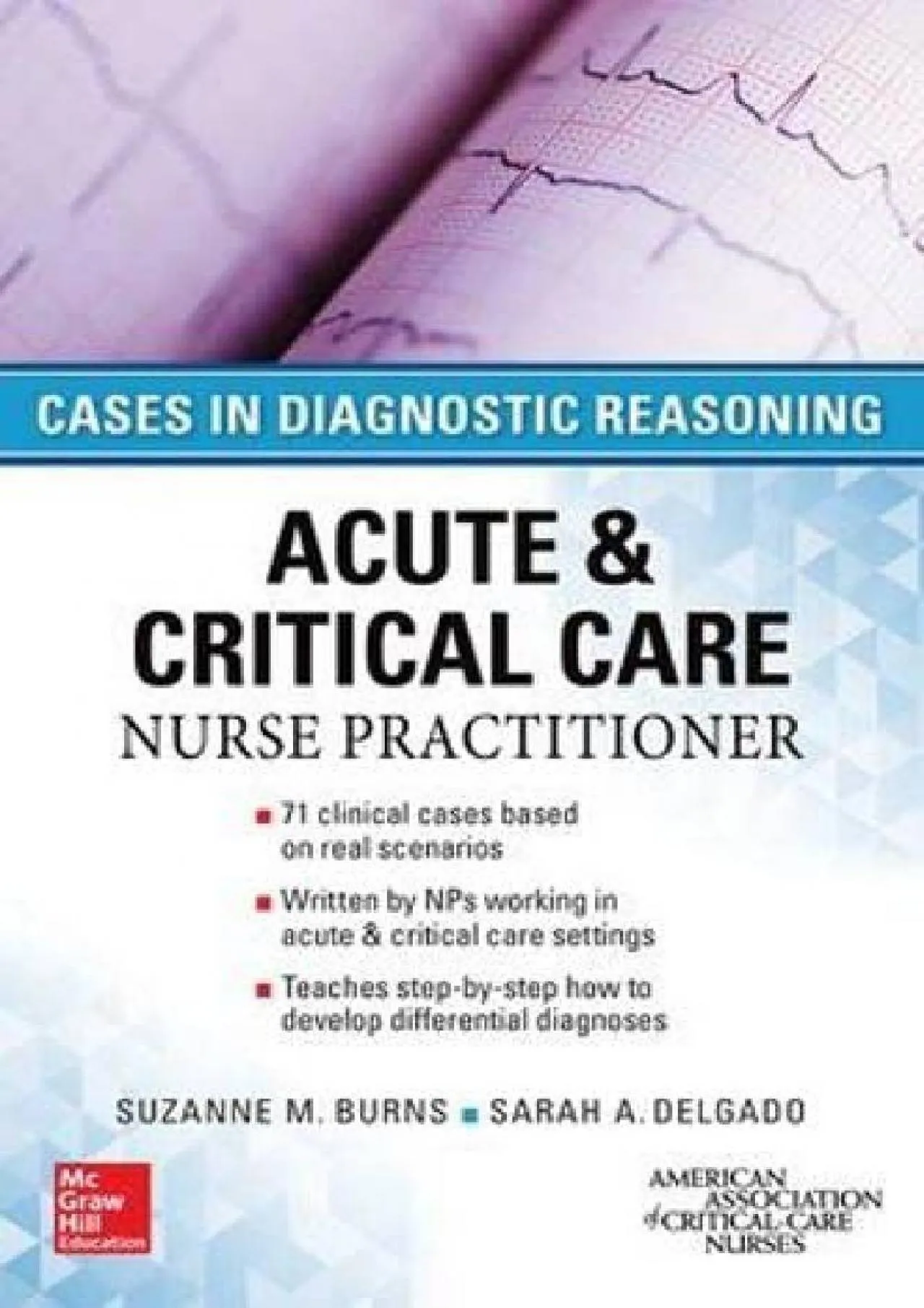 PDF-[DOWNLOAD] - ACUTE & CRITICAL CARE NURSE PRACTITIONER: CASES IN DIAGNOSTIC REASONING