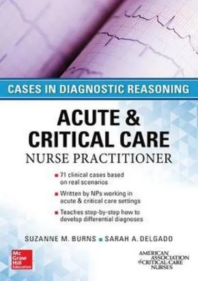 [DOWNLOAD] -  ACUTE & CRITICAL CARE NURSE PRACTITIONER: CASES IN DIAGNOSTIC REASONING